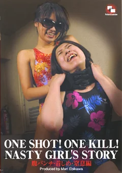 ONE SHOT！ONE KILL！NASTY GIRLS STORY