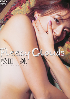 Fleecy Clouds 松田純