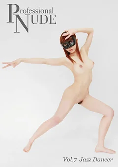 Professional NUDE Vol.7 Jazz Dancer